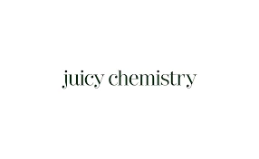 Juicy Chemistry